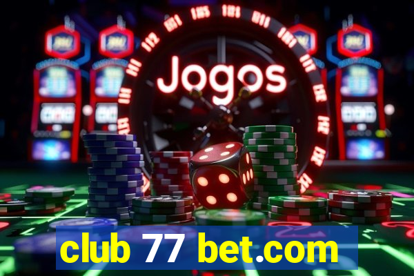 club 77 bet.com